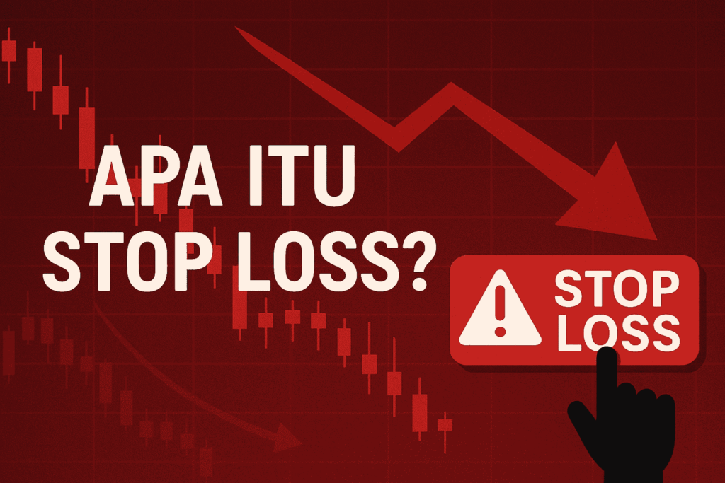 Apa Itu Stop Loss
