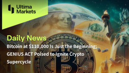 Bitcoin at $110,000 Is Just the Beginning; GENIUS ACT Poised to Ignite Crypto Super Cycle